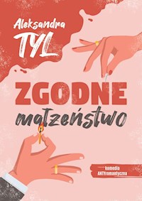 Zgodne małżeństwo - Aleksandra Tyl - ebook + audiobook + książka