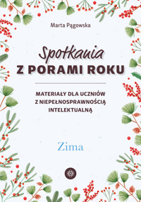Spotkania z porami roku. Zima. Materiały dla uczniów z niepełnosprawnością intelektualną - MARTA PĄGOWSKA - książka