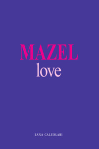 Mazel Love - Lana Calzolari - ebook