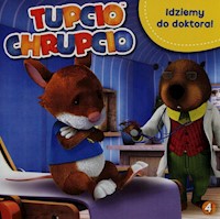 Tupcio Chrupcio 4 Idziemy do doktora -  - książka