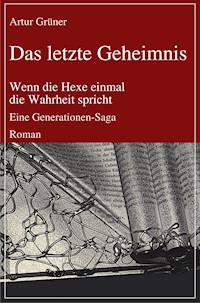 Das letzte Geheimnis - Artur Grüner - ebook