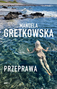 Przeprawa - Manuela Gretkowska - ebook + książka