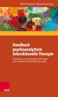 Handbuch psychoanalytisch-interaktionelle Therapie - Ulrich Streeck - ebook