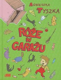 Róże w garażu - Tyszka Agnieszka - książka