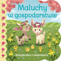Maluchy w gospodarstwie. Książeczka z okienkami - Ginger Swift, Chie Y Boyd (ilustr.) - książka