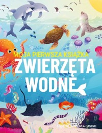 Moja pierwsza książka. Zwierzęta wodne - Eliza Jeffery - książka