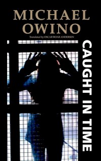 Caught in time - Michael Owino - ebook