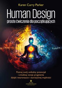 Human Design proste ćwiczenia dla początkujących - Parker Karen Curry - książka