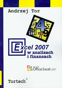 Excel 2007 w analizach i finansach - Tor Andrzej - książka