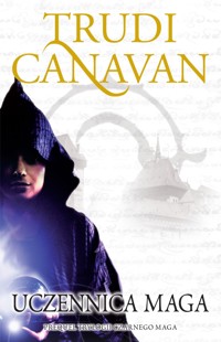 Uczennica maga. Trylogia Czarnego Maga. Prequel - Trudi Canavan - książka