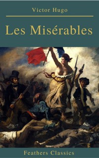 Les Misérables (Annotated) (Feathers Classics) - Victor Hugo - ebook