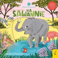 Młodzi przyrodnicy Na sawannie -  - książka