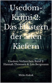 Usedom-Krimi 2: Das Flüstern der alten Kiefern - Mirko Kukuk - ebook