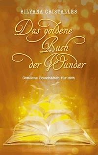 Das goldene Buch der Wunder - Bilyana Cristalles - ebook