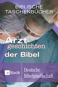 Arztgeschichten der Bibel - Jan-A. Bühner - ebook