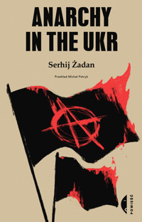 Anarchy in the UKR - Żadan Serhij - ebook + książka