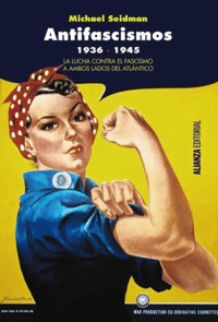 Antifascismos, 1936-1945 - Michael Seidman - ebook