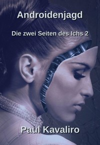 Androidenjagd - Paul Kavaliro - ebook