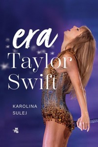 Era Taylor Swift - Karolina Sulej - książka