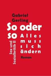 So oder so (Alles muss sich ändern) - Gabriel Gerling - ebook