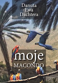 Moje Macondo - Dachtera Danuta Ewa - książka
