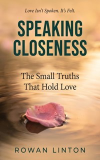 Speaking Closeness - Rowan Linton - ebook