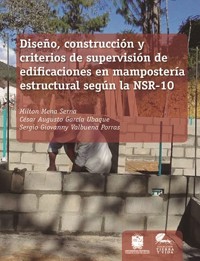 Diseño, construcción y criterios de supervisión de edificaciones en mampostería estructural según la NSR-10 - Milton Mena Serna - ebook