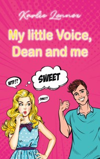 My little Voice, Dean and me - Karlie Lennox - ebook