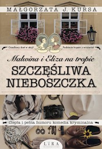 Malwina i Eliza na tropie Szczęśliwa nieboszczka - Kursa J. Małgorzata - książka