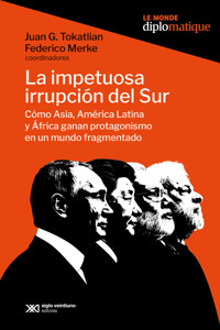 La impetuosa irrupción del Sur - Juan Gabriel Tokatlian - ebook