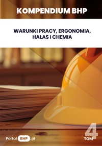 Kompedium BHP: Warunki pracy, Ergonomia, hałas i chemia - Wiedza i Praktyka - ebook