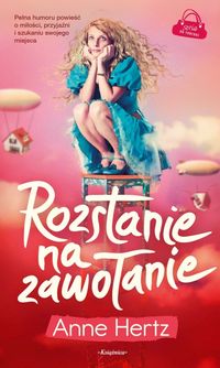 Rozstanie na zawołanie - Hertz Anne - książka