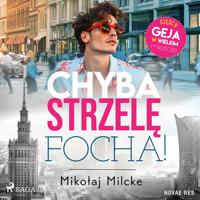 Chyba strzelę focha - Mikołaj Milcke - ebook + audiobook + książka