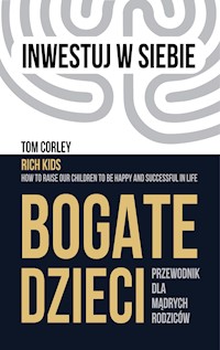 Bogate dzieci. Przewodnik dla mądrych rodziców - Corley Tom - ebook + audiobook