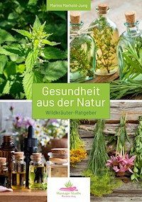 Gesundheit aus der Natur - Marina Marhold-Jung - ebook