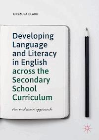 Developing Language and Literacy in English across the Secondary School Curriculum - Urszula Clark - ebook