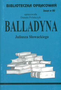 Biblioteczka Opracowań  Balladyna Juliusza Słowackiego -  - książka