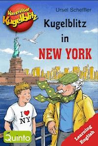 Kommissar Kugelblitz - Kugelblitz in New York - Ursel Scheffler - ebook