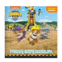 Rubble and crew. Ruchome obrazki. Poznajcie ekipę Rubble`a - zbiorowa praca - książka