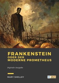Frankenstein oder Der moderne Prometheus - Mary Shelley - ebook
