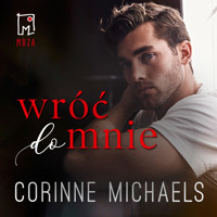 Wróć do mnie - Michaels Corine - ebook + audiobook + książka