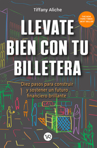 Llevate bien con tu billetera - Tiffany Aliche - ebook
