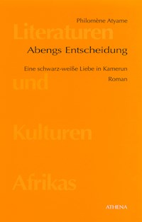 Abengs Entscheidung - Philomène Atyame - ebook
