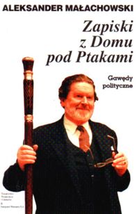 Zapiski z Domu pod Ptakami - Małachowski Aleksander - książka