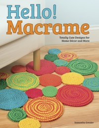 Hello! Macrame - Pepperell Braiding Company - ebook