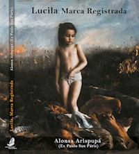 Lucila, marca registrada - Paulo San Páris - ebook