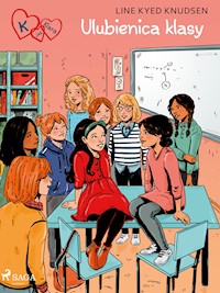 K jak Klara 20 - Ulubienica klasy - Line Kyed Knudsen - ebook + audiobook
