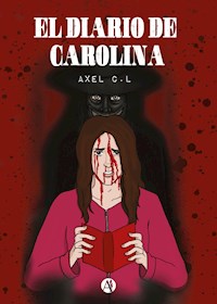 El diario de Carolina - Axel C.L. - ebook