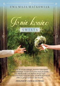 To nie koniec świata - Maćkowiak Ewa Maja - książka