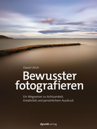 Bewusster fotografieren - Ulrich David - ebook